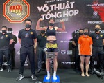 Võ sĩ Việt tranh tài ở Cúp MMA chuyên nghiệp lần đầu tiên tổ chức