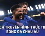 Lịch trực tiếp bóng đá châu Âu 4-12: Dortmund gặp Bayern, Real, Chelsea, Liverpool thi đấu