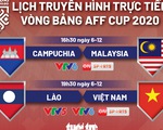 Lịch trực tiếp AFF Cup 2020: Lào - Việt Nam, Campuchia - Malaysia