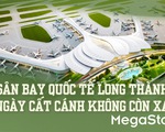 Sân bay quốc tế Long Thành, ngày cất cánh không còn xa