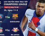 Lịch trực tiếp Champions League 11-3: PSG - Barca, Liverpool - Leipzig