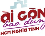 Sài Gòn bao dung - TP.HCM nghĩa tình: 