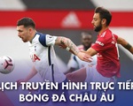 Lịch trực tiếp bóng đá châu Âu 11-4: Hấp dẫn đại chiến Tottenham - Man Utd