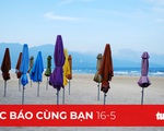Đọc báo cùng bạn 16-5: Du lịch đã thay đổi