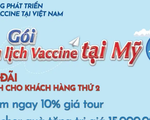 Công ty du lịch Việt Nam bán tour đi Mỹ tiêm vắc xin
