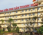 Bệnh viện Phụ sản Thanh Hóa bác thông tin có ca mắc COVID-19