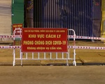 Phong tỏa đoạn đường trước nhà ca dương tính COVID-19 ở Long Khánh 21 ngày