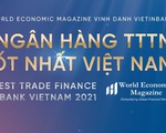 VietinBank là Ngân hàng Tài trợ Thương mại tốt nhất năm 2021