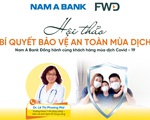 Cùng nhau ‘Bảo vệ an toàn mùa dịch’ với Nam A Bank và FWD