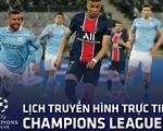 Lịch trực tiếp Champions League: PSG - Man City, AC Milan - Atletico Madrid