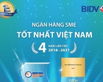 BIDV liên tiếp 4 lần nhận giải ‘Ngân hàng SME tốt nhất Việt Nam’