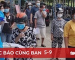 Đọc báo cùng bạn 5-9: Nên cho người tiêm 2 mũi vắc xin đi làm?
