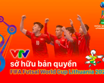 VTV sở hữu bản quyền FIFA Futsal World Cup Lithuania 2021