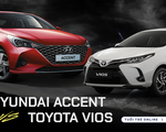 Toyota Vios - Hyundai Accent: Cuộc đua gay cấn nhất thị trường ôtô Việt năm 2021