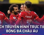 Lịch trực tiếp bóng đá châu Âu 9-1: Lyon - PSG; Tottenham, Liverpool ra sân