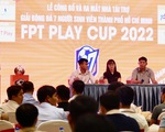 Lần đầu tiên tổ chức Giải bóng đá 7 người sinh viên TP.HCM 2022