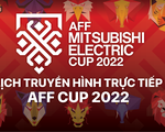 Lịch trực tiếp AFF Cup 2022: Singapore - Myanmar, Malaysia - Lào