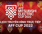 Lịch trực tiếp AFF Cup 2022: Việt Nam - Malaysia