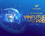 Lễ trao giải thưởng KHCN lớn bậc nhất toàn cầu VinFuture sẽ phát trực tiếp trên sóng VTV1