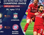 Lịch trực tiếp Champions League 17-2: Inter - Liverpool, Salzburg - Bayern Munich