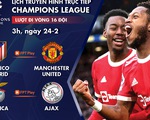 Lịch trực tiếp Champions League 24-2: Atletico Madrid - Man United, Benfica - Ajax