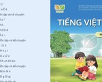 Lạ lùng sách Tiếng Việt 1 không dạy chữ 