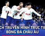 Lịch trực tiếp bóng đá châu Âu 26-2: Man United, Man City, Real Madrid, Bayern Munich ra sân