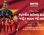 Trực tiếp: Đón đội tuyển nữ Việt Nam trở về nước sau kỳ tích giành vé dự World Cup 2023