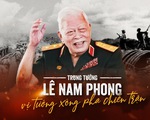 Trung tướng Lê Nam Phong, vị tướng xông pha chiến trận