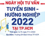 Ngày hội tư vấn tuyển sinh tại TP.HCM: Gần 200 gian tư vấn với nhiều hoạt động đặc sắc