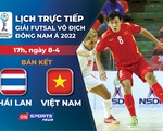 Lịch trực tiếp futsal Việt Nam - Thái Lan ở bán kết Giải futsal Đông Nam Á 2022