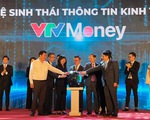 VTV ra mắt hệ sinh thái thông tin kinh tế tài chính