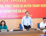 Hà Nội: Phấn đấu năm 2023, huyện Đông Anh và Gia Lâm lên quận