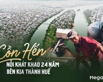 Cồn Hến - nỗi khát khao 24 năm bên kia thành Huế