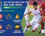 Lịch trực tiếp AFC Cup 2022: Viettel - Hougang United