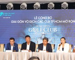 Hội Golf TP.HCM lần đầu tổ chức một giải quy mô lớn