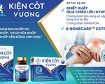 3 lý do chọn Kiện Cốt Vương cho người bị viêm khớp, thoái hoá khớp