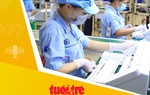 Tin tức sáng 1-10: Thu nhập bình quân của lao động Việt Nam đạt 7 triệu đồng/tháng