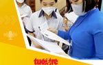 Tin tức sáng 5-6: Hơn 96.000 thí sinh TP.HCM làm thủ tục dự thi lớp 10