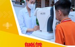 Tin tức sáng 12-10: Trên 80% người mù ở Việt Nam mắc bệnh có thể phòng và chữa được