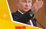 Tin tức sáng 29-11: Ông Putin dọa dùng tên lửa siêu vượt âm đánh vào Kiev