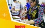 Tin tức sáng 30-11: Lịch chi trả lương hưu tháng 12 thay đổi ra sao?