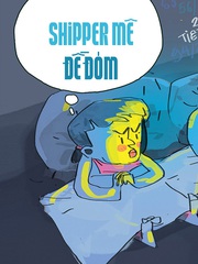 Shipper mê đề đóm?
