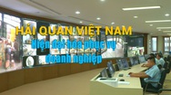 Hải quan Việt Nam - Hiện đại hóa phục vụ doanh nghiệp