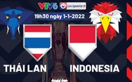 Lịch trực tiếp chung kết lượt về AFF Cup 2020: Thái Lan - Indonesia