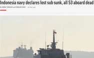 AP: 'Hải quân Indonesia tuyên bố tàu ngầm đã chìm, toàn bộ 53 người chết'