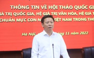 Chuẩn mực con người Việt Nam trong thời kỳ mới phải thế nào?