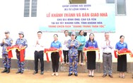 Bàn giao căn nhà 'Chiến dịch Quang Trung' đầu tiên do lực lượng Vùng 4 Hải quân xây tại Khánh Hòa