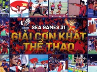 SEA GAMES 31 - GIẢI CƠN KHÁT THỂ THAO