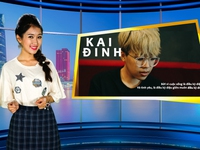 Giải trí 24h: Kai Đinh 'Điều cực đoan là cần thiết đối với nghệ sĩ'